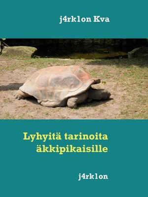 cover image of Lyhyitä tarinoita äkkipikaisille